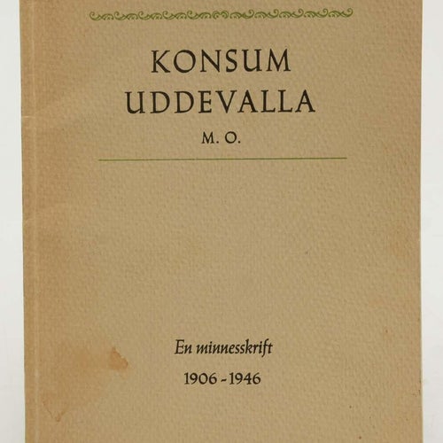 Konsumtionsföreningen Uddevalla m. o. Minnesskrift 1906-1946 Påhlman, Axel