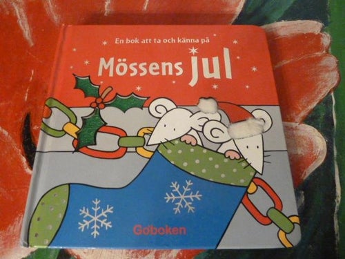 MÖSSENS JUL, GO´BOKEN, EN BOK FÖR ATT TA OCH KÄNNA PÅ JUL, BOK