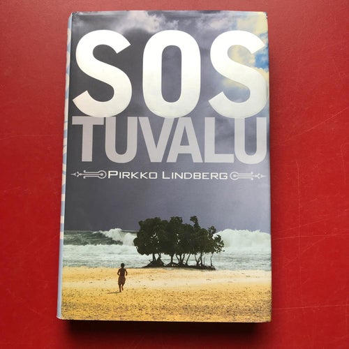 SOS TUVALU Pirkko Lindberg 2004