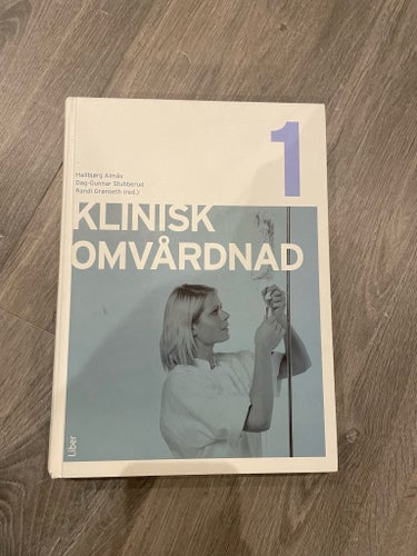 Klinisk Omvårdnad 1 av Hallbjørg Almås, Dag-Gunnar Stubberud, Randi Grønseth