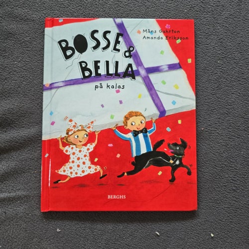 Bosse & Bella på kalas av Måns Gahrton, Amanda Eriksson