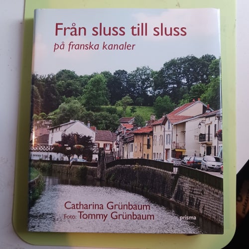 Från sluss till sluss av Catharina och Tommy Grünbaum, 2008