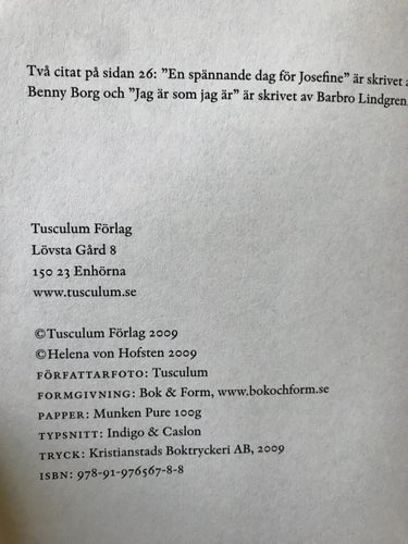 JORDEN SNURRAR BARA FRAMÅT Helena von Hofsten 2009