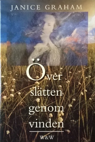 ÖVER SLÄTTEN GENOM VINDEN. Gripande berättelse om kärleken mellan man och kvinna
