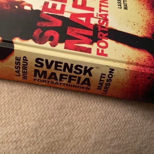 Svensk Maffia Fortsättningen av Lasse Wierup och Matti Larsson, 2010