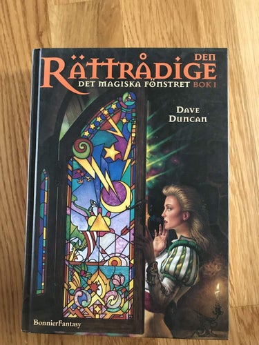 Dave Duncan - Den rättrådige - Det magiska fönstret del 3