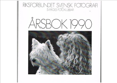 RIKSFÖRBUNDET SVENSK FOTOGRAFI ÅRSBOK 1990
