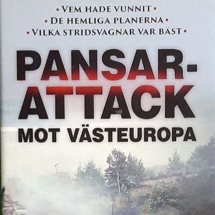 Pansarattack mot Västeuropa : Vem hade vunnit? De hemliga planerna (2014)