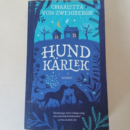 Hundkärlek av Charlotta von Zweigbergk, 2017