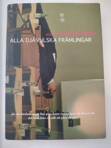 Alla djävulska främlingar av Marcus Birro ,Inbunden bok.