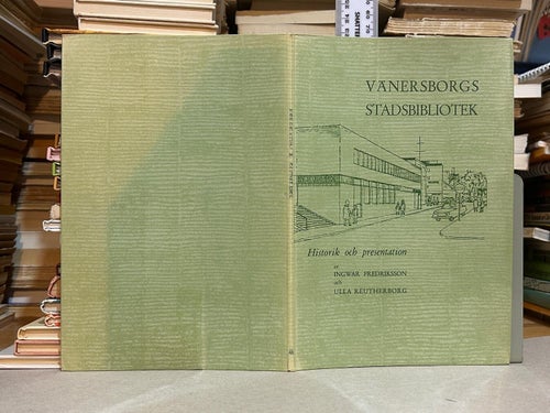 Vänersborgs Stadsbibliotek Historik och presentation av Ingwar F. VG, BM