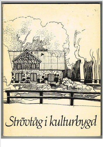 STRÖVTÅG I KULTURBYGD - Tore Evers (1981) omslag: Åke Arenhill