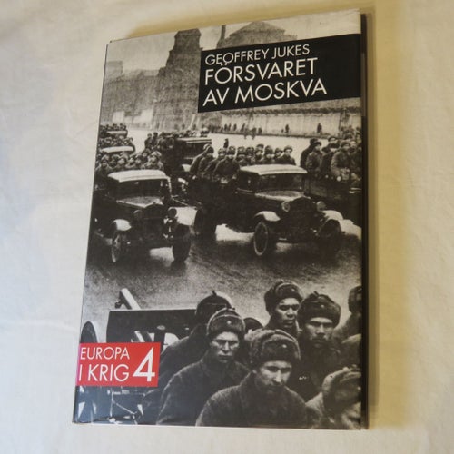 Europa i krig 4 - Försvaret av Moskva - Geoffrey Jukes