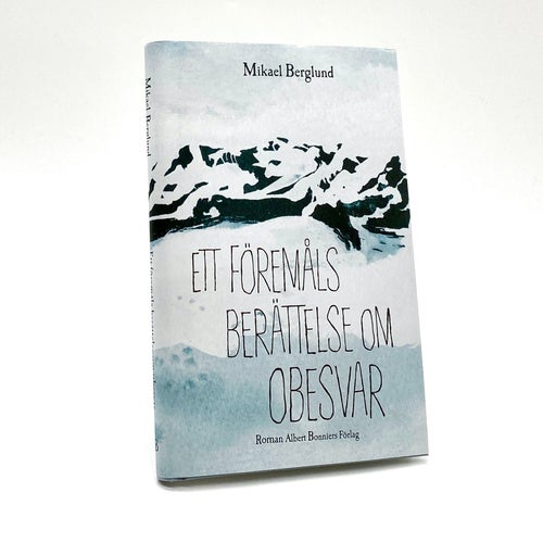 Ett föremåls berättelse om obesvar av Mikael Berglund