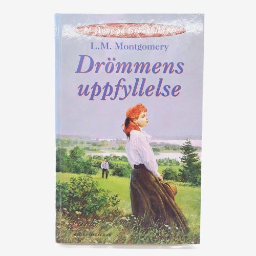 Drömmens uppfyllelse - L.M. Montgomery
