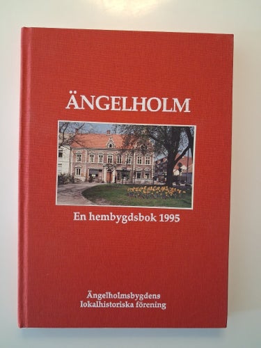Ängelholm: En hembygdsbok 1995