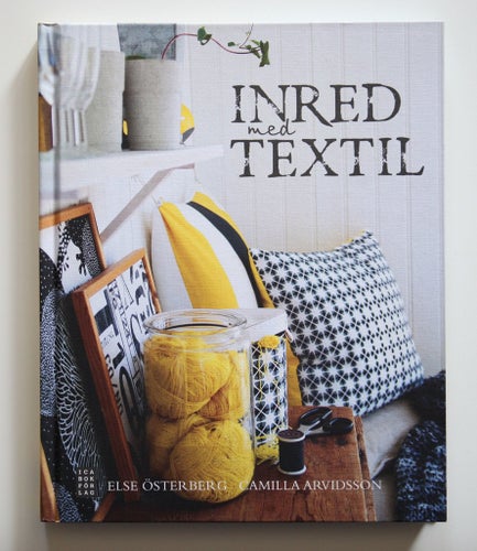 Inred med textil - Else Österberg och Camilla Arvidsson