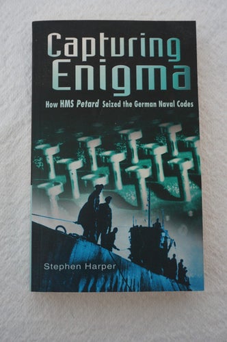 Capturing Enigma - How HMS Petard seized the German Naval Codes