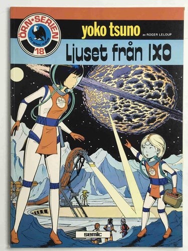 Örnserien - 18. Yoko Tsuno : Ljuset från Ixo. NM-