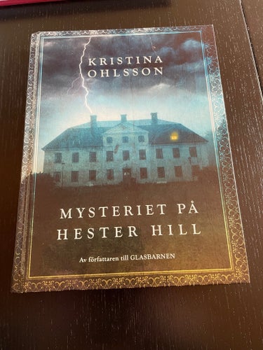 Mysteriet på HESTER HILL av Kristina Ohlsson