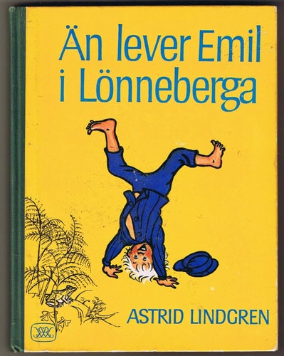 Astrid Lindgren: Än lever Emil i Lönneberga - 1:a upplagan!