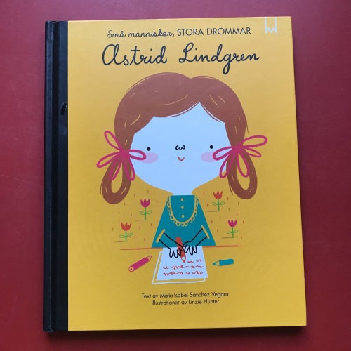 Små människor stora drömmar ASTRID LINDGREN Maria Isabel Sánches Vegara 2020