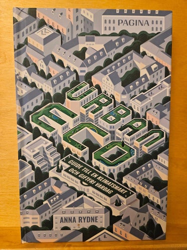 Urban Eco - guide till en klimatsmart och giftfri vardag, Anna Rydne
