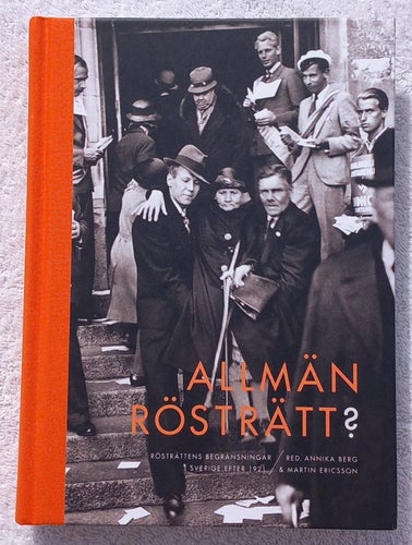 Allmän rösträtt? Rösträttens begränsningar i Sverige efter 1921