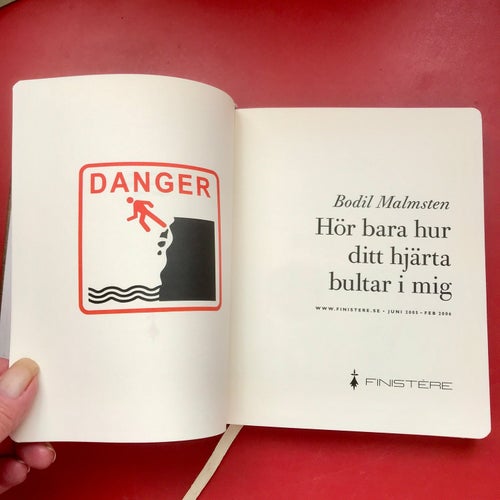 HÖR BARA HUR DITT HJÄRTA BULTAR I MIG Bodil Malmsten 2006