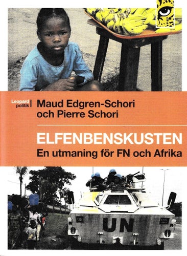 Elfenbenskusten - en utmaning för FN och Afrika av Pierre Schori.