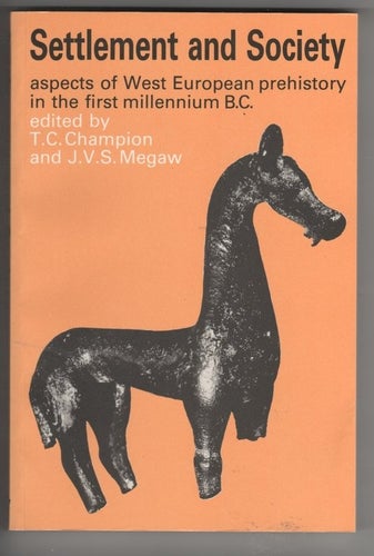 Settlement and Society: Aspects of West European Prehistory in the First Mill BC