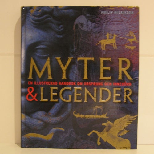 Wilkinson Philip : Myter & legender.