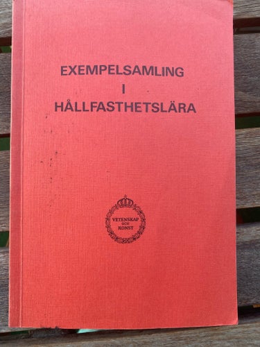 KURSLITTERATUR: Exempelsamling i Hållfasthetslära, Redigerad av Mats Larsson