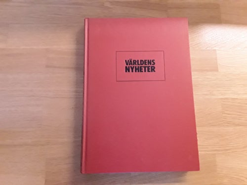 VÄRLDENS NYHETER - BOK I TIDNINGSFORM