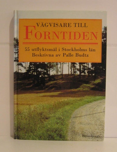 Vägvisare till forntiden (Stockholms Län). Palle Budtz