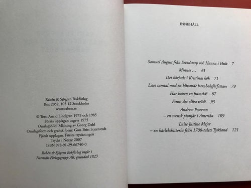 SAMUEL AUGUST FRÅN SEVEDSTORP OCH HANNA I HULT Astrid Lindgren 2007