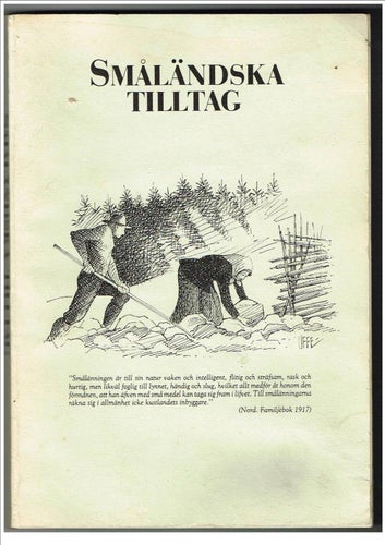 SMÅLÄNDSKA TILLTAG En stunds avkoppling i sällskap med kända och okända smålänn.