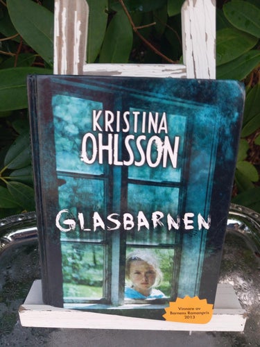 Glasbarnen av Kristina Ohlsson Vinnare av Barnens Romanpris 2013