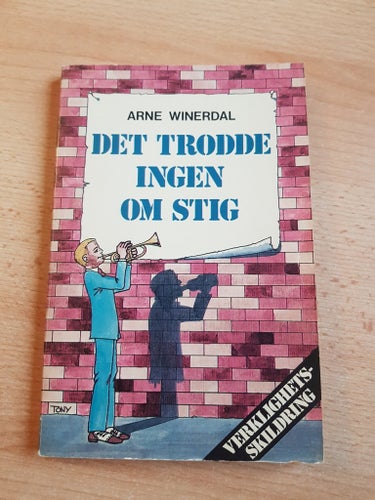 Det trodde ingen om Stig av Arne Winerdal