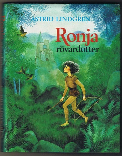Astrid Lindgren: Ronja Rövardotter - 1:a upplagan!