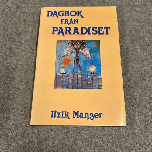 Itzik Manger - Dagbok från paradiset