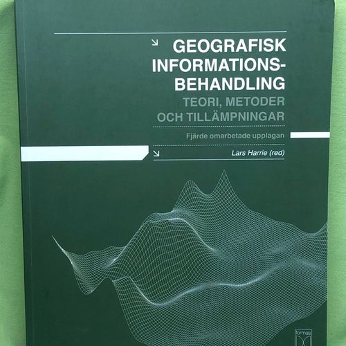 Geografisk informationsbehandling teori, metoder och tillämpningar / Arnberg,