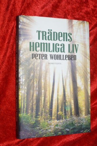 TRÄDENS HEMLIGA LIV av PETER WOHLLEBEN Vad dom tänker, Hur dom pratar Mm INB FIN
