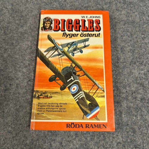 Kapten W.E. Johns - Biggles och flyger österut