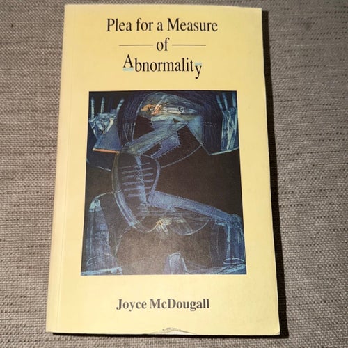 Plea for a Measure of Abnormality av Joyce McDougall, 1989