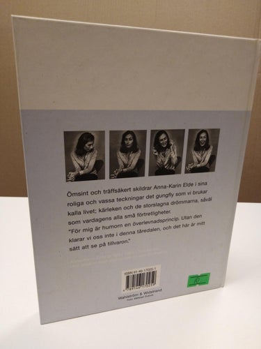 Om ingen nyper mig i rumpan snart så går jag hem - Anna-Karin Elde. VG