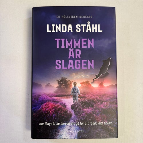 Timmen är slagen Linda Ståhl Höllvikendeckare del 4 inbunden 2025