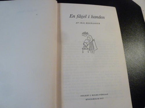 EN FÅGEL I HANDEN, I. BROWALLIUS, 1957,  BÖCKER