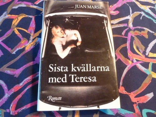 SISTA KVÄLLARNA MED TERESA, J. MARSÉ, 1981,  BÖCKER