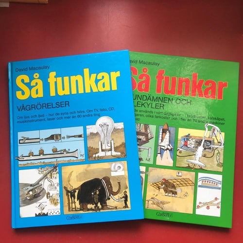 SÅ FUNKAR VÅGRÖRELSER + SÅ FUNKAR GRUNDÄMNEN OCH MOLEKYLER David Macaulay
